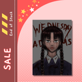 A vertical art print featuring an illustration of Wednesday Addams with braided dark hair, a dark school uniform, and a gray background with distressed red text reading 'WEDNESDAY ADDAMS'. The print is centered on a pink and red graphic background with a vertical red sidebar labeled 'End of Stock' and 'SALE'.